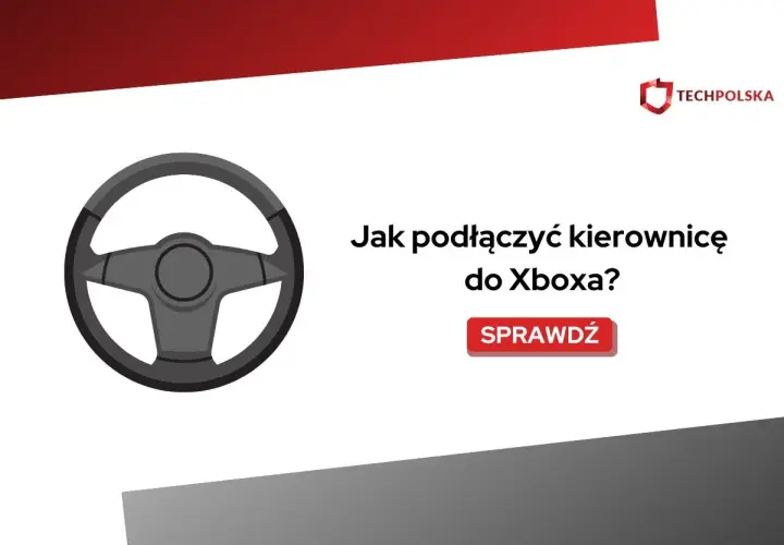 Jak podłączyć kierownicę do Xbox One? Graj bez problemów!